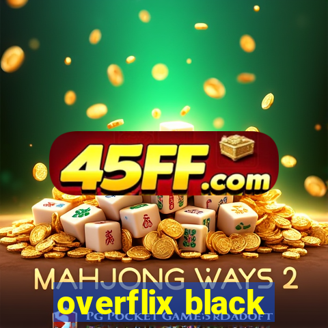 overflix black